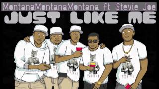 Montana Montana Montana & Stevie Joe - JUST LIKE ME [audio]