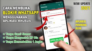 Cara Buka Blokiran WA Dari Orang Lain dengan Aplikasi | WhatsApp 2021
