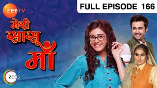 Meri Saasu Maa - Hindi Serial - Full Episode - 166 - Hiba Nawab, Anindita Saha, Pearl Puri - Zee TV