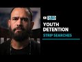 Two Aboriginal men claim they were sexually abused during strip searches in youth detention | 7.30