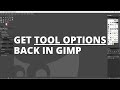 How to get “Tool Options” back in GIMP