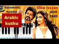 Arabic kuthu | Halamithi habibo -Piano tutorial (SLOW LESSON) with TABS | Thalapathy Vijay | Pooja H