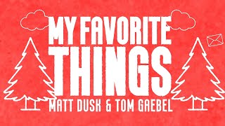 Matt Dusk \u0026 Tom Gaebel - My Favorite Things