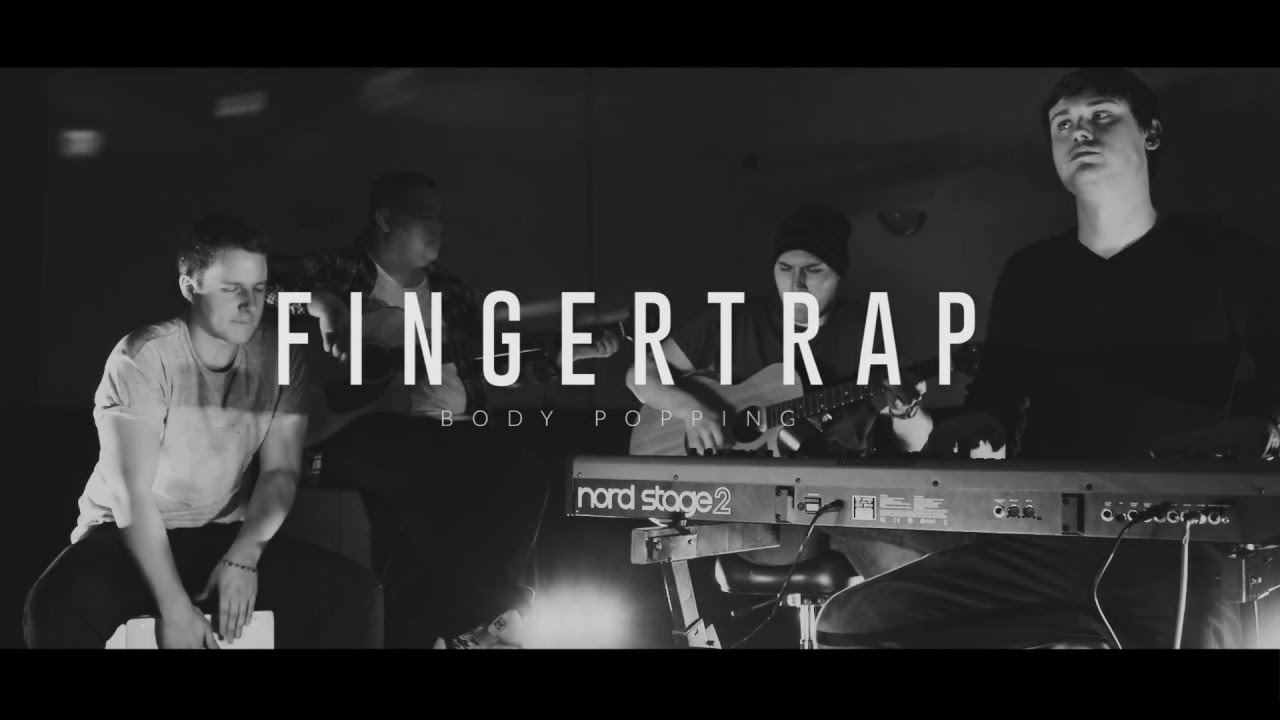 Fingertrap Body Popping Live Acoustic Youtube