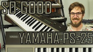 5 REASONS why the YAMAHA PS-25 is so good