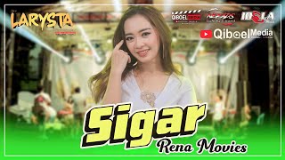 SIGAR RENA MOVIES NEW LARYSTA LIVE PELINTAHAN PANDAAN