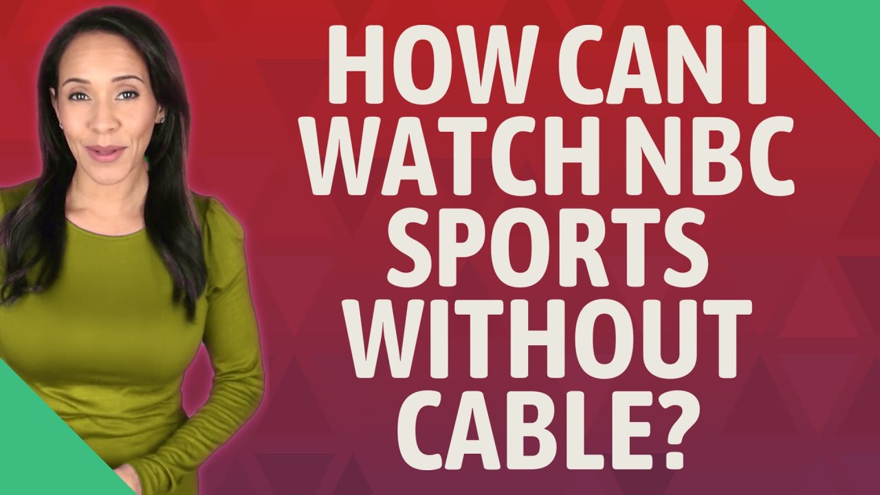 How Can I Watch NBC Sports Without Cable? - YouTube