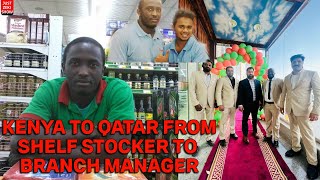 EXCLUSIVE: THE REMARKABLEJOURNEY OF A KENYAN IN QATAR – FROM HUMBLE SHELF STOCKER TO BRANCH MANAGER