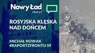 PODSUMOWANIE 77. dnia wojny + MAPY. Rosyjska klęska nad Dońcem | Raport z Frontu #59