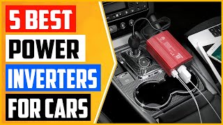 Top 5 Best Power Inverters for Cars in 2022 Reviews