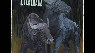 Akauzazte ‎– Etzazuaka (2015) - FULL ALBUM