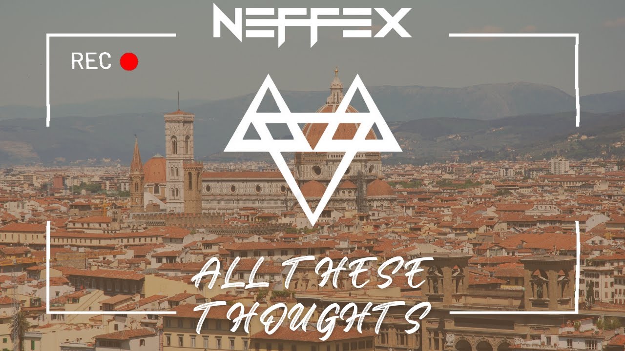 NEFFEX - ALL THESE THOUGHTS | DURATION 30 MINUTES SEEMS NO LOOP - YouTube