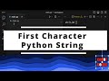 How to get First Character in Python String?