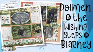 My Ireland Scrapbook Memories of the Dolmen \u0026 the Wishing Steps {BIE}