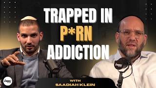 Guiding Others Out of P*rn Addiction - Saadiah Klein