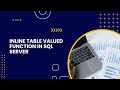 Inline table valued function in SQL Server || SQL inline table valued function