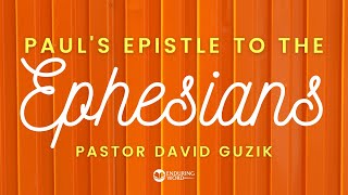 Ephesians 4:1-24 - The Walk Worthy of the Call