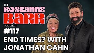 End-Time Prophecies REVEALED: Jonathan Cahn’s Warning | The Roseanne Barr Podcast #117
