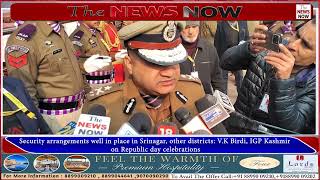 Security arrangements well in place in Srinagar, other districts: V.K Birdi, IGP Kashmir