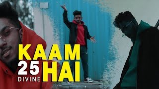 Kaam 25 - Divine | sacred games | Dance Video | Abhishek