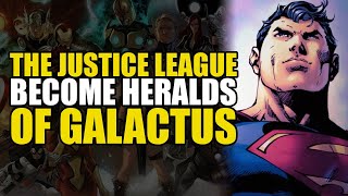 The Justice League Become Heralds of Galactus | Comics Explained