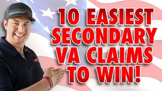 10 EASIEST Secondary VA Claims to WIN!