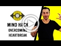 Overcoming Heartbreak - NLP Mind Hack