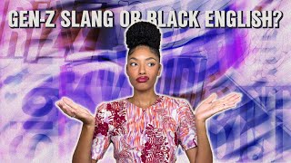 Gen-Z vs. African-American English | How online culture co-opted a Black Dialect
