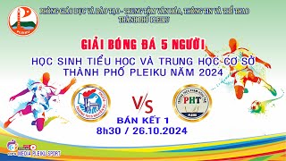 🛑 Trực Tiếp :  BÁN KẾT 1 ⚽️ TRƯỜNG THCS NGUYỄN DU🆚 TRƯỜNG THCS PHẠM HỒNG THÁI