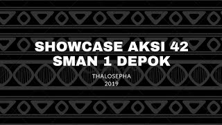 SHOWCASE AKSI  42 THALOSEPHA  SMAN 1 DEPOK