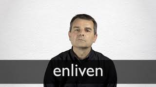 How to pronounce ENLIVEN in British English