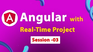 Angular with Real-time Project (E-commerce App) | Session - 03 | Ashok IT.
