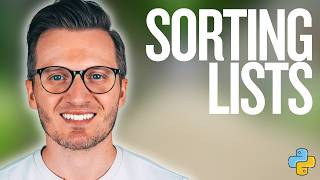 Python Day 28: Sorting Lists in Python - Learn How to Organise Data Effectively