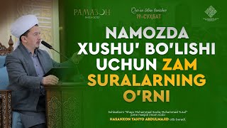 Namozda xushu bo'lishi uchun zam suralarning o'rni | Намозда хушу бўлиши учун зам сураларнинг ўрни