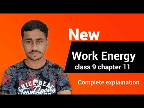 Work And Energy Class 9 | Complete Explaination | Science Chapter 11 ...