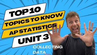 Top 10 Topics and Tips for AP Statistics Unit 3 Collecting Data
