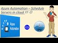 Azure Automation - How to Schedule Servers in azure?