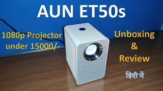 AUN ET50s Full HD 1080p smart Projector under 15000/- | Unboxing | Review | Pros \u0026 cons | in hindi