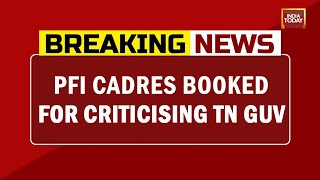 Tamil Nadu: Case Filed Against PFI Cadres For Poster Criticising Governor Ravi | Breaking News