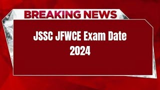 JSSC JFWCE Exam Date 2024 | Check Exam Date