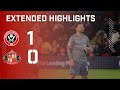 Extended Highlights | Sheffield United 1 - 0 Sunderland AFC