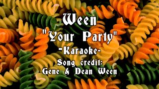 "Your Party" by Ween - KARAOKE version