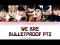 BTS - WE ARE BULLETPROOF PT.2 (COLOR CODED LYRICSHANROMPT-BR)