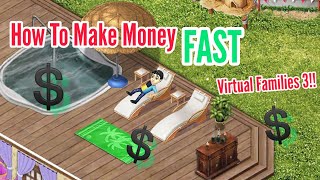 How To Make Money FAST In Virtual Families 3!!