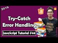 Error Handling & Try Catch in Javascript | JavaScript Tutorial In Hindi #44