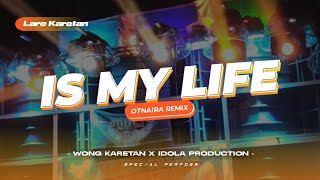 DJ IS MY LIFE STYLE MUGWANTI \\ Spesial Perform Wong Karetan X IDOLA Production By Otnaira Remix
