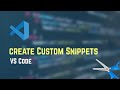 How to Create Custom VS Code Snippets | Visual Studio Code