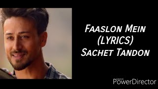 Faaslon Mein (LYRICS) Official - Sachet Tandon - Baaghi 3