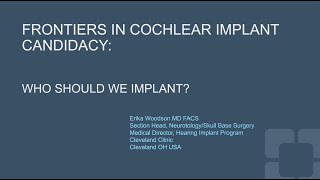 Frontiers in Cochlear Implant Candidacy