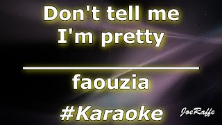 faouzia - don't tell me i'm pretty (Karaoke)